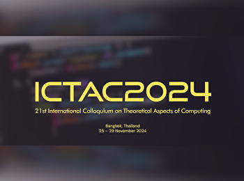 The 21st International Colloquium on
Theoretical Aspects of Computing 2024
(21st# ICTAC 2024)